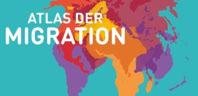 Atlas der Migration – Daten und Fakten über Menschen in Bewegung (Rosa Luxemburg Stiftung)